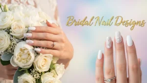 Bridal Nail Designs That Complete Your Wedding Look — Elegant, Classy & Timeless Ideas